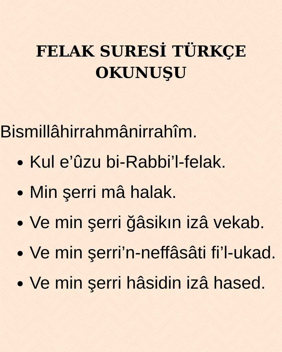 Felak Suresi Arapça 2 FELAK SURESI TURKCE OKUNUSU